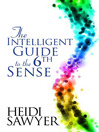 Intelligent Guide to the Sixth Sense (eBook)
